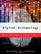 Digital Archaeology: The Art and Science of Digital Forensics (en Inglés)