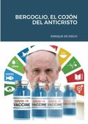 Bergoglio, el Cojón del Anticristo (in Spanish)