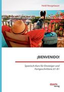 ¡BIENVENIDO! Spanisch-Kurs für Einsteiger und Fortgeschrittene A1-B1 (en Alemán)