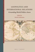 Geopolitics and International Relations: Grounding World Politics Anew (en Inglés)