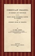 Common-Law Pleading [1897]: Its History and Principles. Including Dicey's Rules Concerning Parties to Action and Stephen's Rules of Pleading (en Inglés)