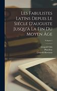 Les Fabulistes Latins Depuis le Siécle D'auguste Jusqu'à la fin du Moyen Âge; Volume 1 (en Francés)