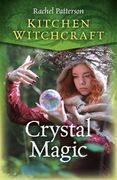 Kitchen Witchcraft: Crystal Magic (en Inglés)