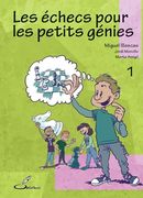 Les Échecs Pour les Petits Génies - Tome 1 (en Francés)