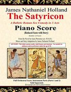 The Satyricon: A Balletic Roman sex Comedy in 3 Acts, Piano Score (Reduced Score With Story) (The Satyricon Ballet, a Balletic Roman sex Comedy) (en Anglais)