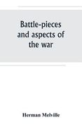 Battle-pieces and aspects of the war (en Inglés)