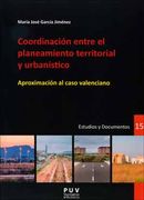 Coordinación Entre el Planteamiento Territorial y Urbanístico (Desarrollo Territorial. )