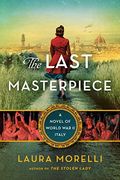 The Last Masterpiece: A Novel of World war ii Italy (en Inglés)