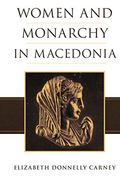 Women and Monarchy in Macedonia (en Inglés)
