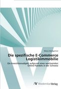Die spezifische E-Commerce Logistikimmobilie