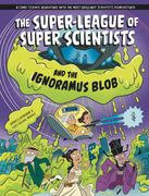 The Super-League of Super Scientists and the Ignoramus Blob
