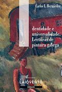 IDENTIDADE E UNIVERSALIDADE. LECTURAS DA PINTURA GALEGA