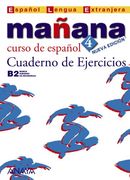 Mañana 4. Cuaderno de Ejercicios (Métodos - Mañana - Mañana 4 Nivel Superior - Cuaderno De Ejercicios)