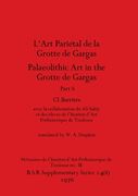 L'Art Pariétal de la Grotte de Gargas/Palaeolithic Art in the Grotte de Gargas, Part ii (en Francés)