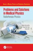 Problems and Solutions in Medical Physics: Radiotherapy Physics (Series in Medical Physics and Biomedical Engineering) (en Inglés)