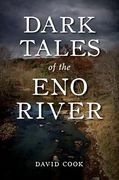 Dark Tales of the eno River (Murder & Mayhem) (en Inglés)