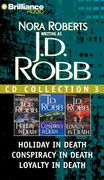 j.d. robb cd collection 3: holiday in death, conspiracy in death, loyalty in death