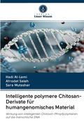 Intelligente polymere Chitosan-Derivate für humangenomisches Material (en Alemán)