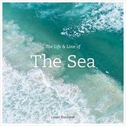 The Life and Love of the Sea (en Inglés)
