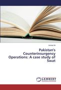 Pakistan's Counterinsurgency Operations: A case study of Swat