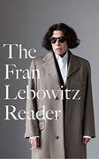 The Fran Lebowitz Reader (en Inglés)