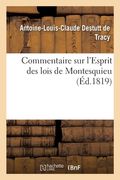 Commentaire Sur l'Esprit Des Lois de Montesquieu: Suivi d'Observations Inédites de Condorcet Sur Le 29e Livre Du Même Ouvrage (en Francés)