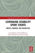 Leveraging Disability Sport Events: Impacts, Promises, and Possibilities (en Inglés)