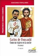 Carlos de Foucauld: Como un Viajero en la Noche