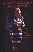 Dusty Springfield Space Patrol: A Play (en Inglés)