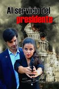 Al servicio del presidente (in Spanish)