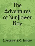 The Adventures of Sunflower Boy (en Inglés)