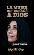 La Mujer Que Engañò a Dios: La fascinante historia de VIDA DE ARIMATEA