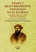 Viajes y descubrimientos españoles en el Pacífico: Magallanes, Elcano, Loaysa, Saavedra