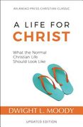 A Life for Christ: What the Normal Christian Life Should Look Like (en Inglés)