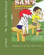 Sam's Best Friend: Sam Finds Jesus (The "Sam" Series)