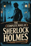 The Complete Novel of Sherlock Holmes