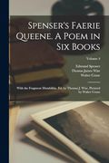 Spenser's Faerie Queene. A Poem in six Books; With the Fragment Mutabilitie. Ed. By Thomas j. Wise, Pictured by Walter Crane; Volume 4 (en Inglés)
