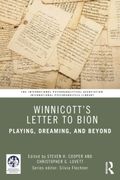 Winnicott’s Letter to Bion. Playing, Dreaming, and Beyond (en Inglés)