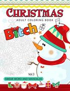 Christmas adults Coloring Book Vol.3: Swear word and Mandala 18+ (en Inglés)