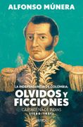 La independencia de Colombia: olvidos y ficciones