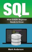 Sql: What EVERY Beginner Needs to Know (en Inglés)