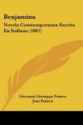 Benjamina: Novela Comtemporanea Escrita en Italiano (1867) 