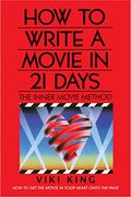How to Write a Movie in 21 Days: The Inner Movie Method 