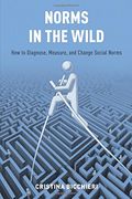 Norms in the Wild: How to Diagnose, Measure, and Change Social Norms (en Inglés)