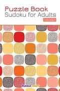 Puzzle Book: Sudoku for Adults Volume 1 (en Inglés)