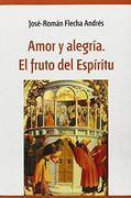 Amor y alegría. El fruto del Espíritu (Mundo y Dios)