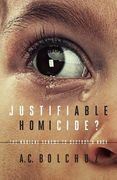 Justifiable Homicide?: The Radical Scheme to Destroy a Race (en Inglés)