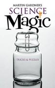 Martin Gardner's Science Magic: Tricks and Puzzles (Dover Magic Books) 