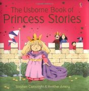 The Usborne Book of Princess Stories Combined Volume (First Stories) (en Inglés)
