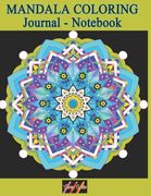 MANDALA COLORING Journal - Notebook: Creative Writing Lined Notebook for note taking and doodling with relaxing meditative Art Therapy journaling desi (en Inglés)